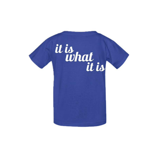 Kids T-Shirt – It Is What It Is