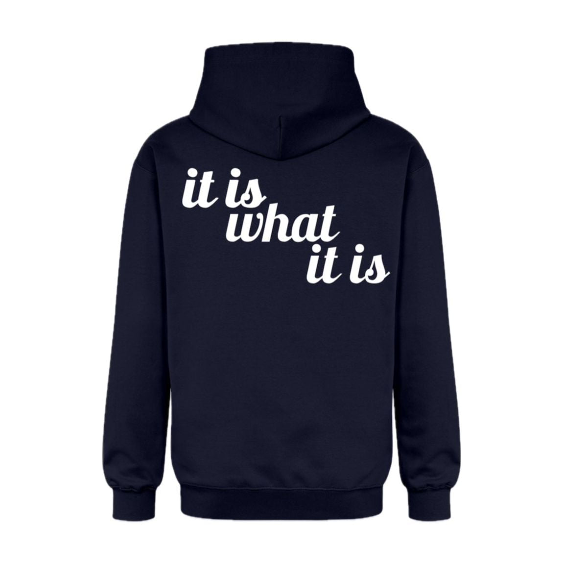 Hoodie "it is what it is"