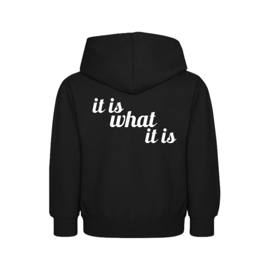 It is what it is hoodie kids