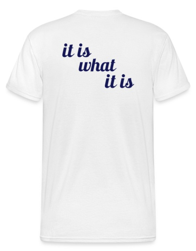 T-shirt it is what it is women