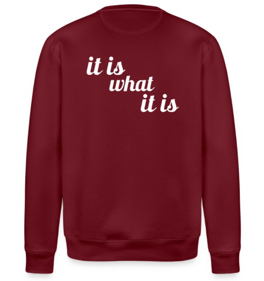 Sweater "it is what it is"